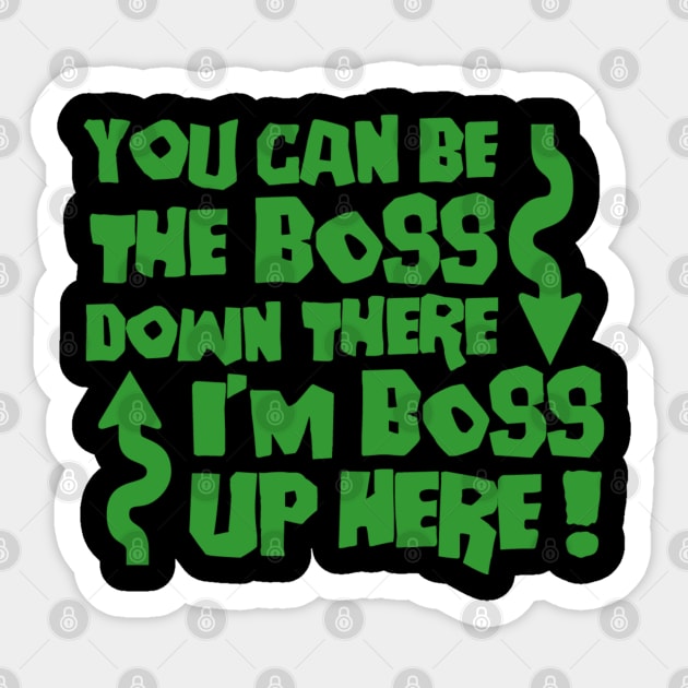 I'm Boss Up Here Sticker by ATBPublishing